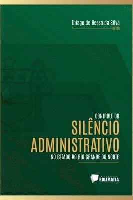 bokomslag Controle Do Silêncio Administrativo No Estado Do Rio Grande