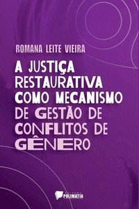 bokomslag A Justia Restaurativa Como Mecanismo De Gesto De Conflito