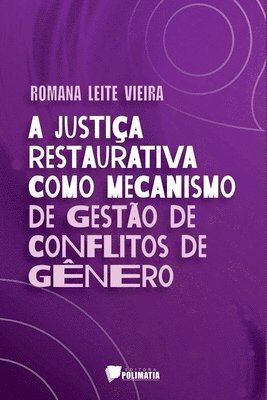 A Justia Restaurativa Como Mecanismo De Gesto De Conflito 1