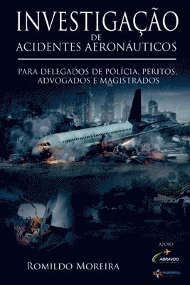 Moreira Romildo, Moreira, Romildo - Investigação De Acidentes Aeronáuticos, Häftad