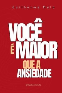 bokomslag Você É Maior Que A Ansiedade