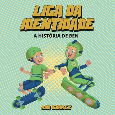 Ana Suarez - Liga da Identidade - A História de Ben, Häftad