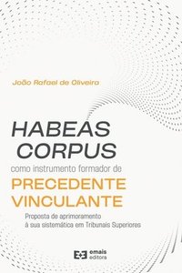 bokomslag Habeas corpus como instrumento formatos de precedente vinculante