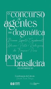 bokomslag O concurso de agentes na dogmtica penal brasileira