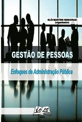 bokomslag Gest o De Pessoas: Enfoques De Administra o P blica