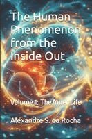 Alexandre S Da Rocha - Human Phenomenon from the Inside Out, Häftad
