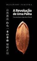 Masanobu Fukuoka - A Revolução de Uma Palha, Häftad