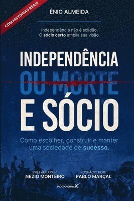 bokomslag Independência (ou morte) e Sócio