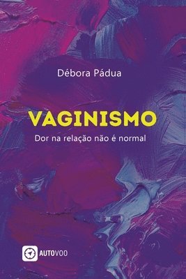 Débora Pádua - Vaginismo, Häftad