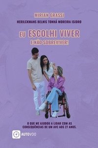 bokomslag Eu ESCOLHI VIVER e não sobreviver!