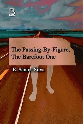 bokomslag Figure Passing By, The Barefoot One
