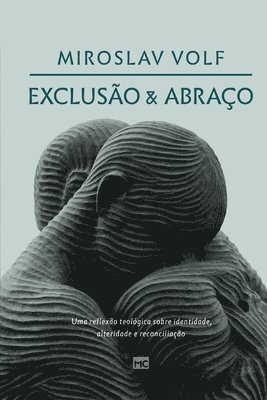 Exclusão e abraço
