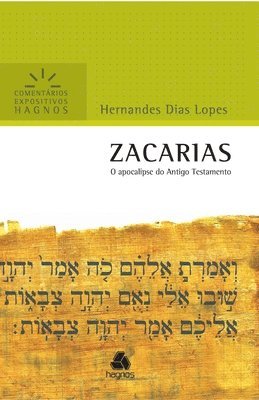 Hernandes Dias Lopes - Zacarias: O Apocalipse Do Antigo Testamento, Häftad