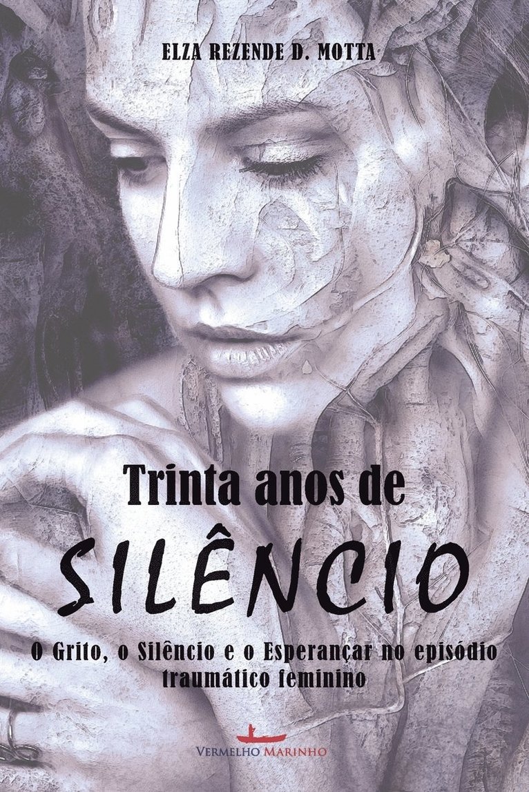 Elza Rezende D Motta, Elza Rezende D. Motta - Trinta anos de silêncio, Häftad