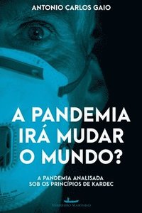 bokomslag A pandemia ir mudar o mundo?