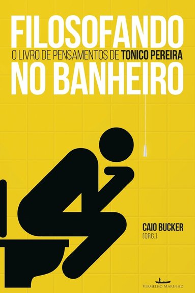 Caio Bucker - Filosofando no Banheiro, Häftad