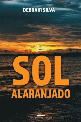 Debrair Silva - Sol Alaranjado, Häftad. Tillgänglighet: Lägg i varukorg