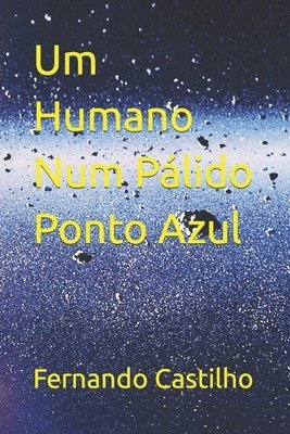 bokomslag Um Humano Num Plido Ponto Azul