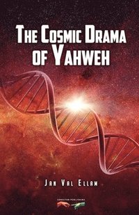 bokomslag The Cosmic Drama of Yahweh