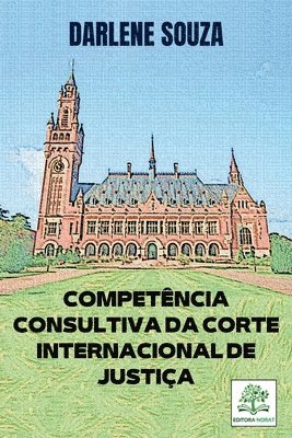 bokomslag Competncia Consultiva Da Corte Internacional De Justia