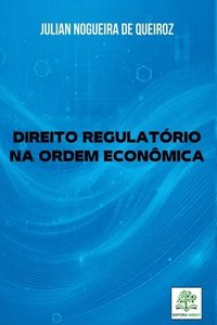 bokomslag Direito Regulat rio Na Ordem Econ mica