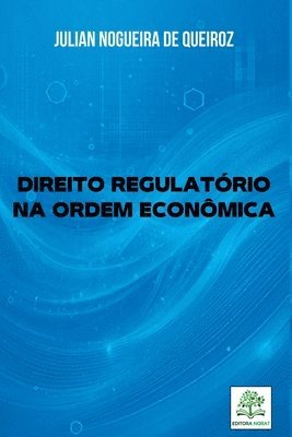 bokomslag Direito Regulat rio Na Ordem Econ mica