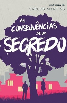 Carlos Martins - As Consequências de um segredo, Häftad