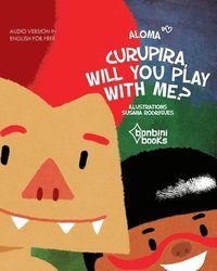 bokomslag Curupira, Will You Play with Me?