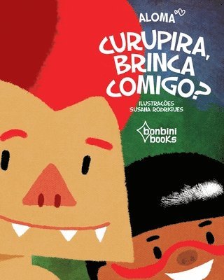 Curupira, Brinca Comigo? 1