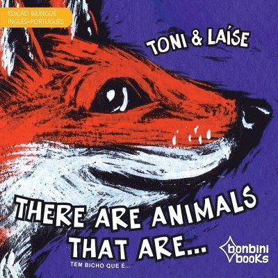 Toni E Laíse, Toni E. Laíse, TONI E LAÍSE, Toni e Laíse - THERE ARE ANIMALS THAT ARE -- Edição Bilíngue Inglês/Português, Häftad