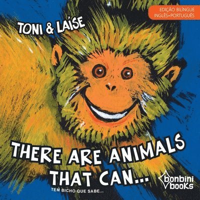 THERE ARE ANIMALS THAT CAN -- Edição Bilíngue Inglês/Português