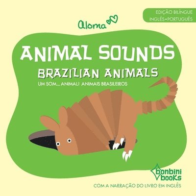 Animal Sounds - Brazilian Animals -- Edição Bilíngue Inglês/Português