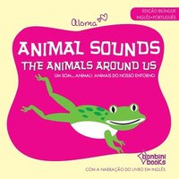 bokomslag Animal Sounds - The Animals Around Us -- Edio Bilngue Ingls/Portugus