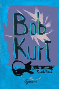bokomslag Bob Kurt