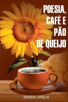 Poesia, Caf E Po De Queijo 1