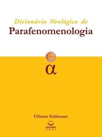 bokomslag Dicionário Neológico de Parafenomenologia
