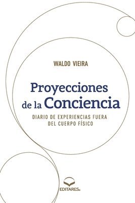 Proyecciones de la Conciencia - Diario de Experiencias Fuer 1