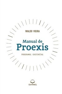 bokomslag Manual de Proexis - Programul Existential