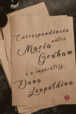 bokomslag Correspondncia Entre Maria Graham
