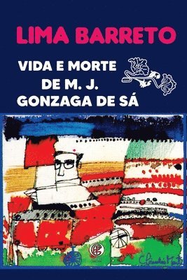 bokomslag Vida e Morte De M J . Gonzaga De Sá