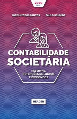 bokomslag Contabilidade Societria - RESERVAS, RETENES DE LUCROS E DIVIDENDOS