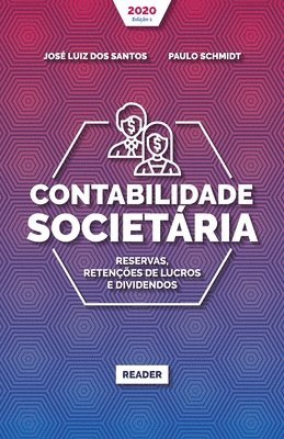 Contabilidade Societária - RESERVAS, RETENÇÕES DE LUCROS E DIVIDENDOS