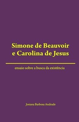 Simone de Beauvoir e Carolina de Jesus
