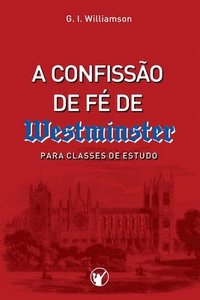 bokomslag A Confisso de F de Westminster