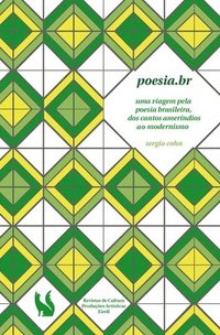 bokomslag Poesia.br - uma viagem pela poesia brasileira, dos cantos ameríndios ao modernismo