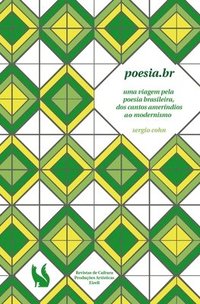 bokomslag Poesia.br - uma viagem pela poesia brasileira, dos cantos amerndios ao modernismo