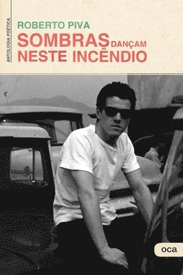Roberto Piva - Sombras Dançam Neste Incêndio, Häftad. Tillgänglighet: Lägg i varukorg