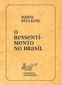 bokomslag O ressentimento no Brasil