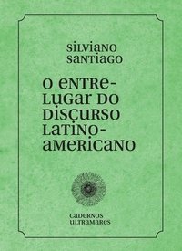 bokomslag O entre-lugar do discurso latino-americano