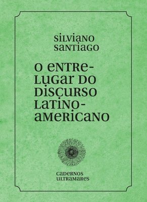 bokomslag O entre-lugar do discurso latino-americano